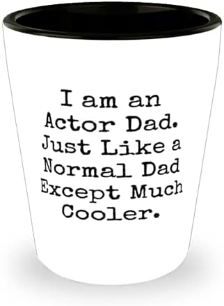Ja sam tata glumac. Baš kao i obični tata, samo puno hladnije. Tatina čaša, neprikladan Tata, keramička šalica za tatu